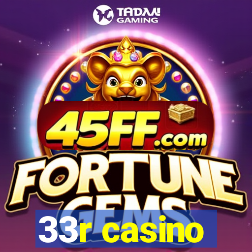33r casino